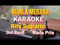 Download Lagu BIARLA MERANA - Rita Sugiarto | karaoke nada pria | dut band | lirik