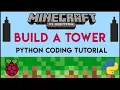 Minecraft Pi - Build a Tower Using Python