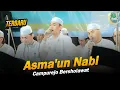 Download Lagu TERBARU‼️ASMA'UN NABI II CAMPUREJO BERSHOLAWAT