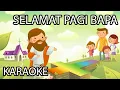 Download Lagu Selamat Pagi Bapa - Lagu Sekolah Minggu Karaoke