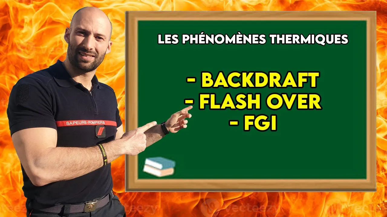 Les phénomènes thermiques ( Backdraft, flash over et FGI )