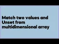 Match two values and Unset from multidimensional array 1 answer