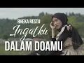 Download Lagu INGATKU DALAM DOAMU- RHEKA RESTU