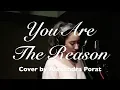 Download Lagu You Are The Reason - Cover by Alexandra Porat withs