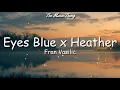 Download Lagu Fran Facilċ - Eyes Blue x Heather lyrics | Eyes Blue or Brown Can't Remember