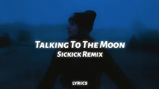Sickick Talking To The Moon Lyrics Bruno Mars Remix Full Tiktok Song 
