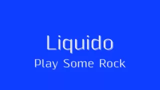 liquido play some rock lyrics 