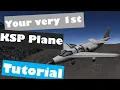 How to make your low-tech VERY 1ST KSP PLANE tutorial