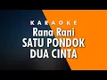 Download Lagu RANA RANI - SATU PONDOK DUA CINTA - Karaoke