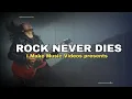 Download Lagu Rock Never Dies - Music Video