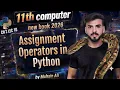 Assignment Operators in Python Compound assignment operators 11th Computer Chapter 2 Lec 10