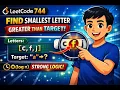 LeetCode 744 Find Smallest Letter Greater Than Target Binary Search Explained