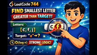 LeetCode 744 Find Smallest Letter Greater Than Target Binary Search Explained