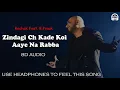Download Lagu Zindagi Ch Koi Aaye Na Rabba : B Praak | Sad Song | 8D Audio | Use Headphones
