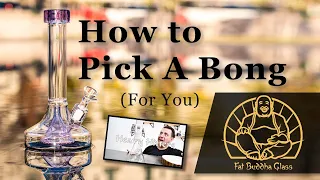 HOW TO PICK A BONG 2023 Fat Buddha s Buyers Guide