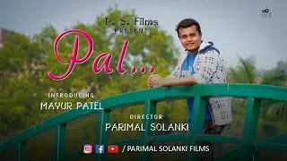 Download Pal | Jalebi | Cover | Feat. Mayur Patel | Parimal Solanki | P. S. Films MP3
