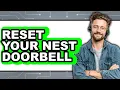 How to Reset Your Nest Doorbell NEW 2025