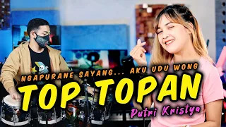 top topan putri kristya koplo kulo pun angkat tangan ngapurane sayang aku udu wong top topan 