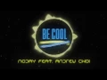 Download Lagu Noday - Be Cool (feat. Andrew Choi)