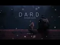 DARD-Asim Azhar|Durefishan Saleem|✨slowed+reverb✨|shamiyt