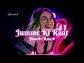 Download Lagu Jumme Ki Raat Hai ( Slowed \u0026 Reverb ) Kick | Mika Singh | Salman Khan | Bollywood Lofi Song