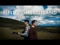 Download Lagu Fields of Scotland (Official Music Video)