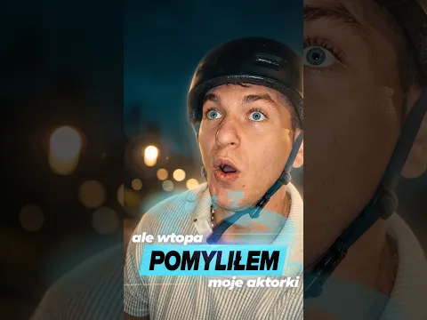 Pomyliłem aktorki?