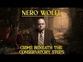 Nero Wolfe The Crime Beneath the Conservatory Steps A Nero Wolfe Story