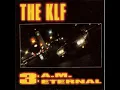 Lagu The KLF - 3AM Eternal