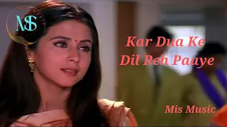 kar dua ke dil reh paaye sajna tere bina judai alka yagnik mis