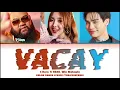 Download Lagu F.HERO x Nene郑乃馨 Ft. WIN METAWIN - VACAY Lyrics Thai/Rom/Eng