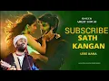 Sath Kangan Leke Aana(oonchi oonchi Deewarein) | YAARIYAN 2 | Arijit Singh | Mannan B| Arijit fan