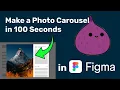 How to Make a Photo Carousel in Figma in 100 Seconds