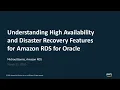 Understanding High Availability and Disaster Recovery Features for Amazon RDS for Oracle