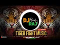 Download Lagu Tiger Fight Music 2022 | By DeeJay Hemant Raj | Tiger Trance | Tiger DJ Songs