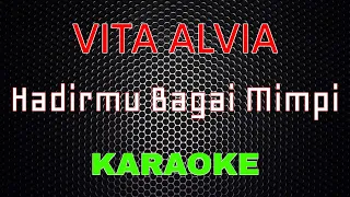 Download Vita Alvia - Hadirmu Bagai Mimpi [Karaoke] | LMusical MP3