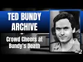 ARCHIVE FOOTAGE Crowds Cheer as Ted Bundy Meets His End