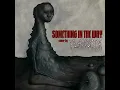 SOMETHING IN THE WAY