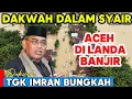 Lagu ACEH DI LANDA BANJIR BANDANG _ TGK IMRAN BUNGKAH TERBARU