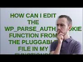 Wordpress How can I edit the wp - parse