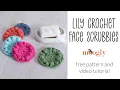 How to Crochet Lily Crochet Face Scrubbies