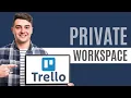 How To Make Workspace Private in Trello Full Guide 2025