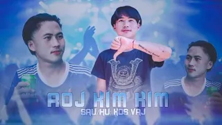 Roj Kim Kim - Kos Vaj Nkuaj Tawm Tshiab 2022-2023