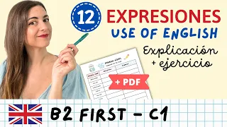 Use of English B2 First and C1 - Expresiones, ejemplos y ejercicio con PDF para practicar