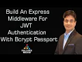 Build An Express Middleware For JWT Authentication With Bcrypt Passport 0010-21