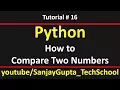 16 Python How to compare two numbers in python script by Sanjay Gupta