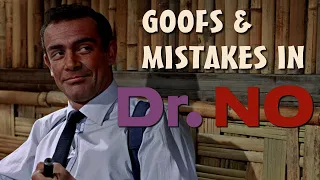 James Bond Goofs Mistakes in DR NO