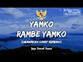 Download Lagu YAMKO RAMBE YAMKO (Lagu Daerah Papua) Lirik Lagu Wajib Nasional Indonesia | Full Lyrics Video