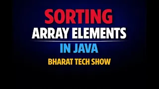 SORTING ARRAY IN DESCENDING ORDER USING BUILT-IN METHOD IN JAVA ARRAYS SORT BHARAT TECH SHOW