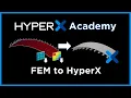 HyperX Software From FEM to HyperX
